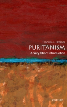 Puritanism: A Very Short Introduction, Paperback Book Puritanism: A Very Short Introduction, Paperback Book