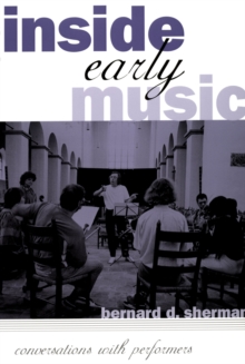 Inside Early Music : Conversations with Performers