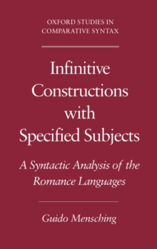 Infinitive Constructions with Specified Subjects : A Syntactic Analysis of the Romance Languages