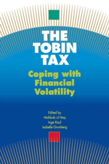 The Tobin Tax : Coping with Financial Volatility