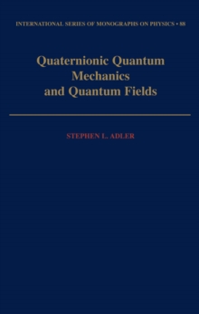 Quaternionic Quantum Mechanics and Quantum Fields