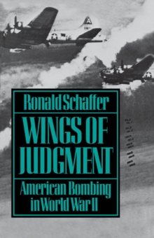 Wings of Judgment : American Bombing in World War II