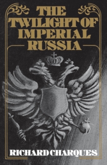 The Twilight of Imperial Russia