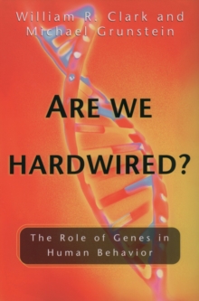 Are We Hardwired? : The Role of Genes in Human Behavior