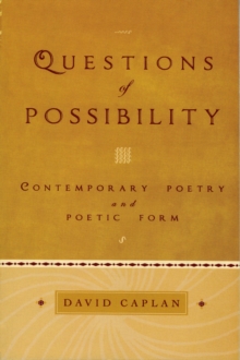 Questions of Possibility : Contemporary Poetry and Poetic Form