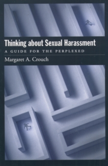 Thinking About Sexual Harassment : A Guide for the Perplexed