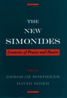 The New Simonides : Contexts of Praise and Desire