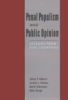 Penal Populism and Public Opinion : Lessons from Five Countries