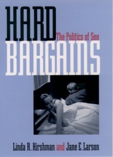 Hard Bargains : The Politics of Sex