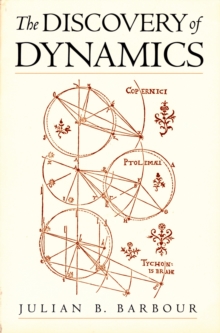 The Discovery of Dynamics : A Study from a Machian Point of View of the Discovery and the Structure of Dynamical Theories