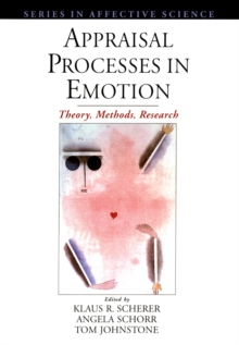 Appraisal Processes in Emotion : Theory, Methods, Research