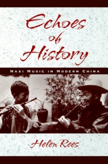 Echoes of History : Naxi Music in Modern China