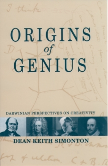 Origins of Genius : Darwinian Perspectives on Creativity