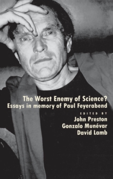 The Worst Enemy of Science? : Essays in Memory of Paul Feyerabend