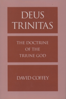 Deus Trinitas : The Doctrine of the Triune God