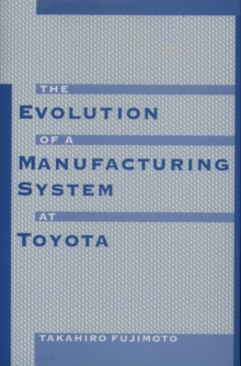 The Evolution of a Manufacturing System at Toyota