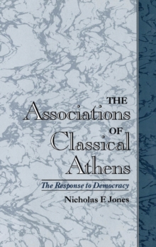 The Associations of Classical Athens : The Response to Democracy