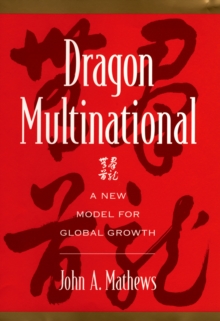 Dragon Multinational : A New Model for Global Growth