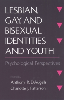 Lesbian, Gay, and Bisexual Identities and Youth : Psychological Perspectives