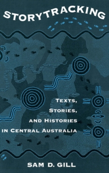 Storytracking : Texts, Stories, and Histories in Central Australia