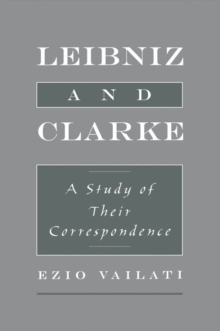 Leibniz and Clarke : A Study of Their Correspondence