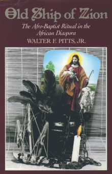 Old Ship of Zion : The Afro-Baptist Ritual in the African Diaspora