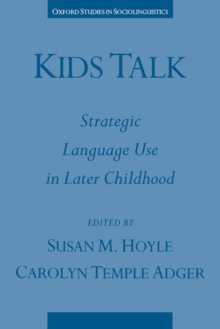 Kids Talk : Strategic Language Use in Later Childhood