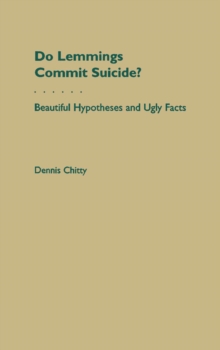 Do Lemmings Commit Suicide? : Beautiful Hypotheses and Ugly Facts