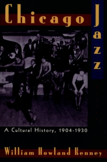 Chicago Jazz : A Cultural History, 1904-1930