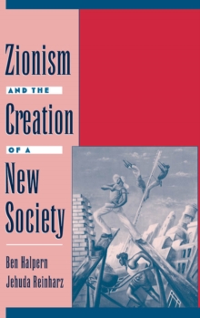 Zionism and the Creation of a New Society