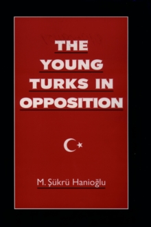 The Young Turks in Opposition