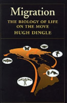 Migration : The Biology of Life on the Move