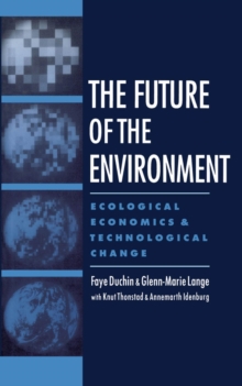 The Future of the Environment : Ecological Economics and Technological Change