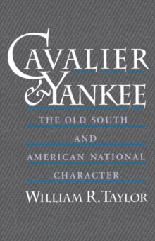 Cavalier and Yankee : The Old South and American National Character