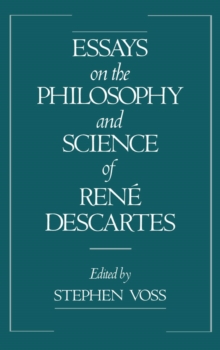 Essays on the Philosophy and Science of Ren? Descartes