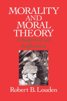 Morality and Moral Theory : A Reappraisal and Reaffirmation