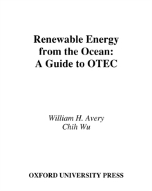 Renewable Energy From the Ocean : A Guide to OTEC