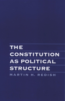 The Constitution As Political Structure