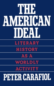 The American Ideal : Literary History as a Worldly Activity