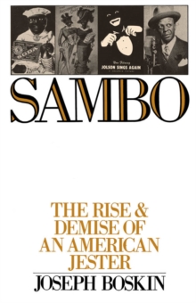 Sambo : The Rise and Demise of an American Jester