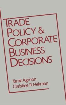 Trade Policy and Corporate Business Decisions