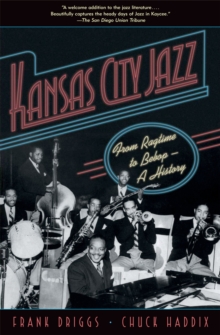 Kansas City Jazz : From Ragtime to Bebop--A History