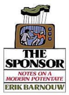 The Sponsor : Notes on a Modern Potentate