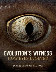 Evolution's Witness : How eyes evolved, Hardback Book Evolution's Witness : How eyes evolved, Hardback Book