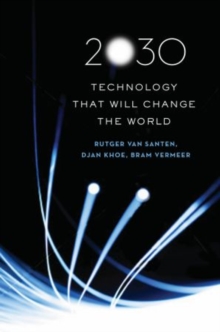 2030 : Technology That Will Change the World, Hardback Book 2030 : Technology That Will Change the World, Hardback Book