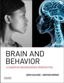 Brain and Behavior : A Cognitive Neuroscience Perspective, Hardback Book Brain and Behavior : A Cognitive Neuroscience Perspective, Hardback Book