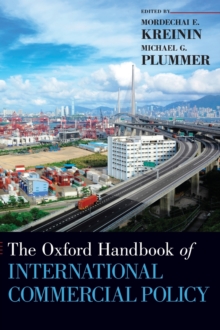 The Oxford Handbook of International Commercial Policy, Hardback Book The Oxford Handbook of International Commercial Policy, Hardback Book