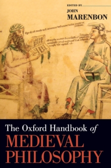 The Oxford Handbook of Medieval Philosophy, Hardback Book The Oxford Handbook of Medieval Philosophy, Hardback Book