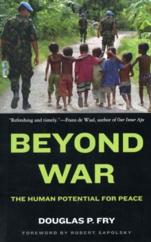 Beyond War : The Human Potential for Peace