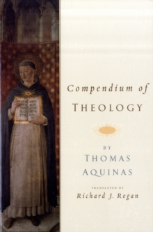 Compendium of Theology By Thomas Aquinas, Paperback / softback Book Compendium of Theology By Thomas Aquinas, Paperback / softback Book